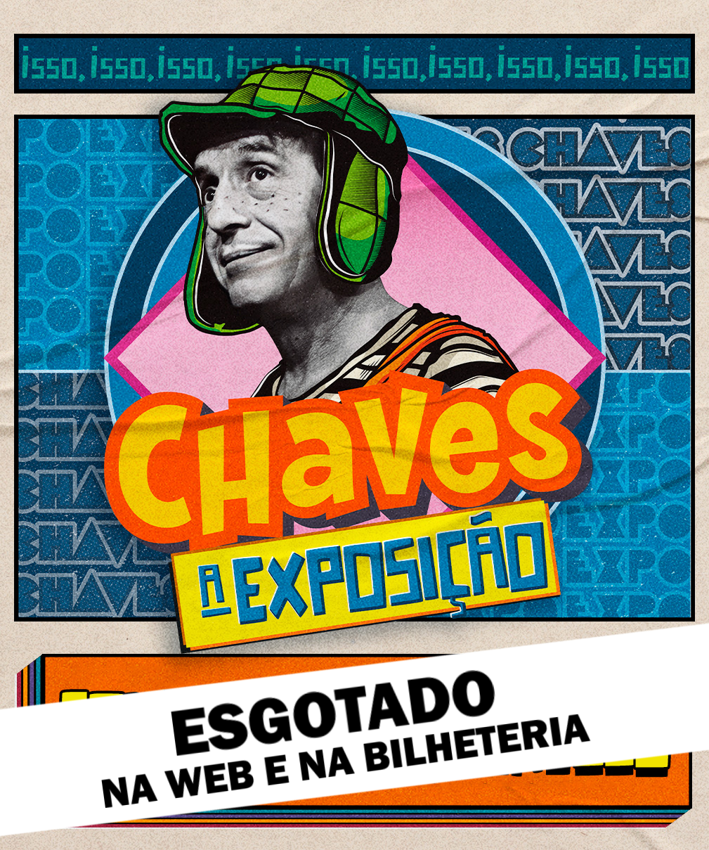 CHAVES: A EXPOSIÇÃO