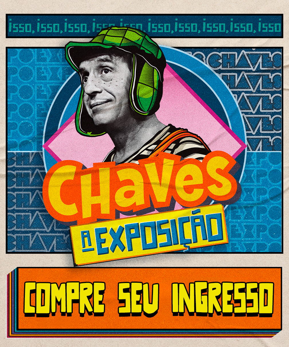 CHAVES: A EXPOSIÇÃO