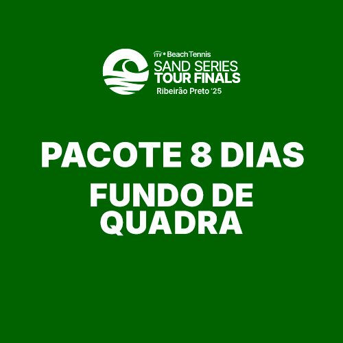 TOUR FINALS  - PACOTE 8 DIAS -  FUNDO DE QUADRA